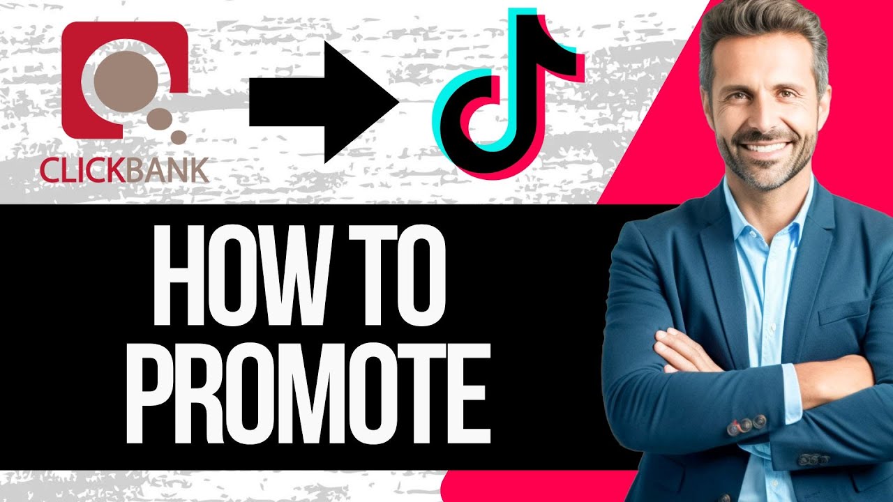 How to Promote ClickBank Products on TikTok