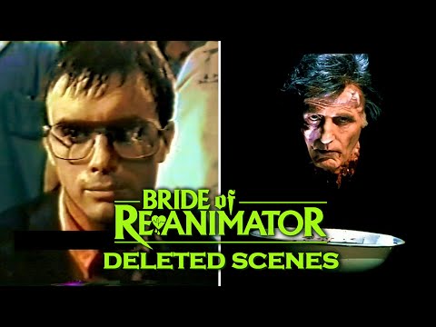 DELETED SCENES | Bride of Re-Animator