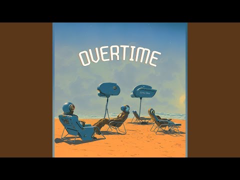 Overtime - Little Trips