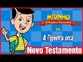 A Figueira Seca Midinho O Pequeno Missionário