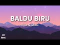 Baldu Biru - Ella & Awie (Lirik)