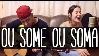 Jorge &amp; Mateus - Ou Some Ou Soma (cover) | Hebert Freire e Sofia Sayuri