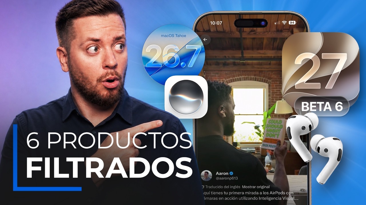 iOS 27 beta 6: se FILTRAN 6 productos, incluidos los AirPods con CÁMARAS