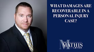 What damages are recoverable in a personal injury case?