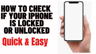 how to check if your iphone is locked or unlocked