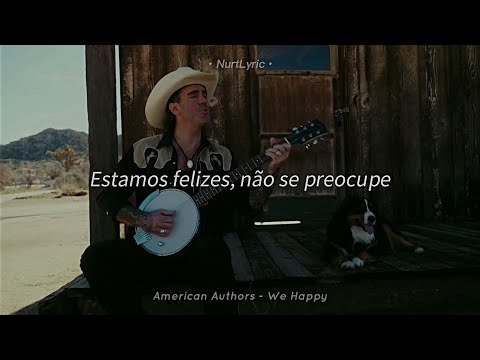 We Happy Dont Worry - American Authors