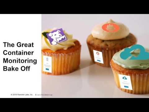 The Great Container Monitoring Bake Off - October 2016 Online Meetup