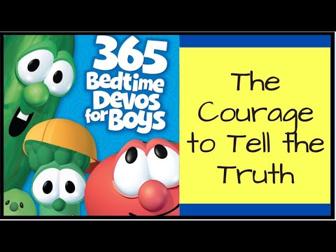 DAY 63:  The Courage to Tell the Truth  - Devotions for Boys - Veggie Tales - Read Aloud
