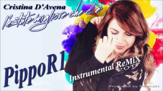 Cristina D&#39;Avena - L&#39;estate Migliore Che C&#39;è (PippoR1 Instrumental ReMix 2017)