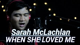 WHEN SHE LOVED ME - SARAH MCLACHLAN (OST TOY STORY 2) COVERED BY RIDWAN