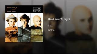 C21 - Hold You Tonight