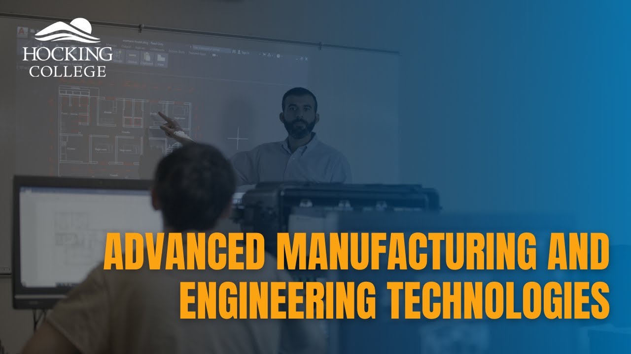 Advanced Manufacturing and Engineering Technologies Program