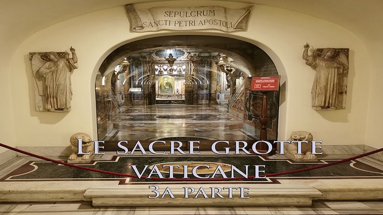Le Sacre Grotte Vaticane  IIIa parte