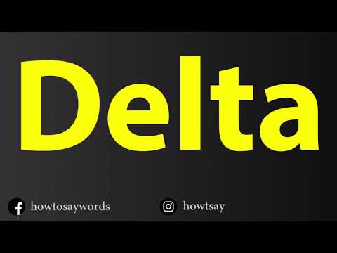 How To Pronounce Delta