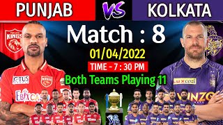 IPL 2022 Match - 8 | Punjab Vs Kolkata 8th Match Playing 11 | PBKS Vs KKR IPL 2022 | KKR Vs PBKS |