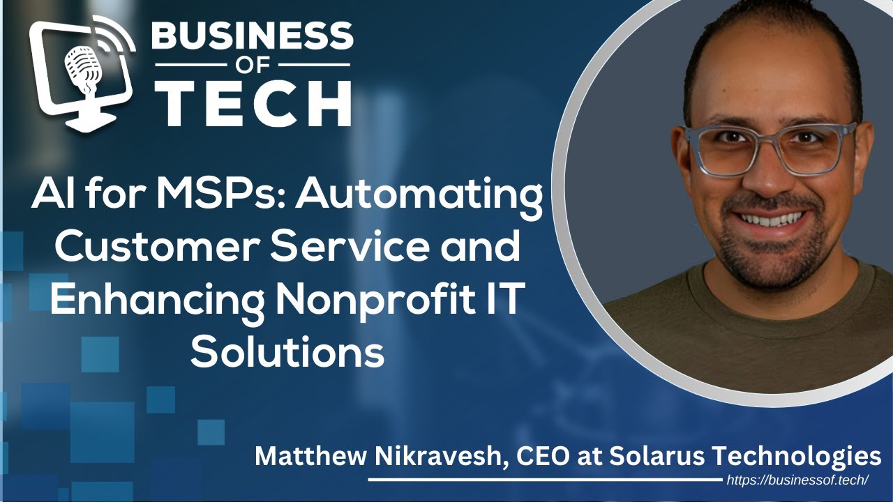 AI for MSPs: Automating Customer Service and Enhancing Nonprofit IT Solutions