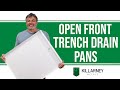 Open Front Trench Drain Pans