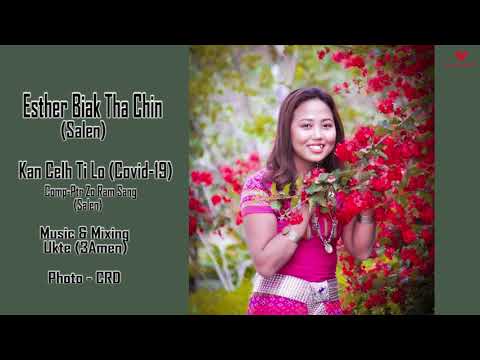 Kan Celh Ti Lo || Esther Biak Tha Chin (Salen)