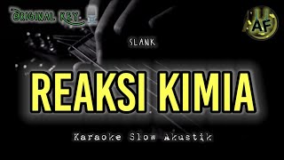 Download lagu REAKSI KIMIA - SLANK (KARAOKE AKUSTIK) mp3 Download lagu REAKSI KIMIA - SLANK (KARAOKE AKUSTIK) mp3