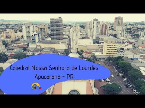 Catedral Nossa Senhora de Lourdes Apucarana - PR