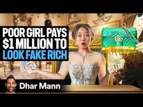 POOR GIRL Pays $1 Million To LOOK FAKE RICH | Dhar Mann Studios