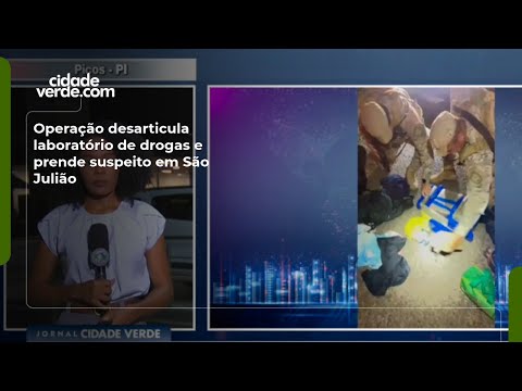 Operação desarticula laboratório de drogas e prende suspeito em São Julião