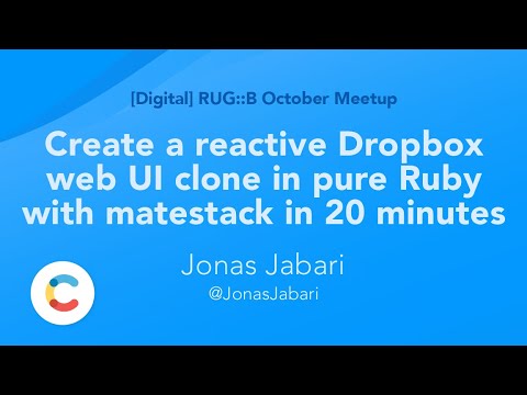 Create a reactive Dropbox web UI clone in pure Ruby with matestack in 20 minutes - Jonas Jabari