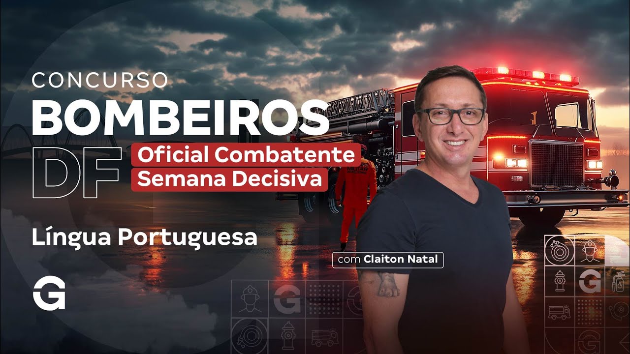 Concurso Bombeiros DF Oficial Combatente: Semana Decisiva |  Língua Portuguesa com Claiton Natal