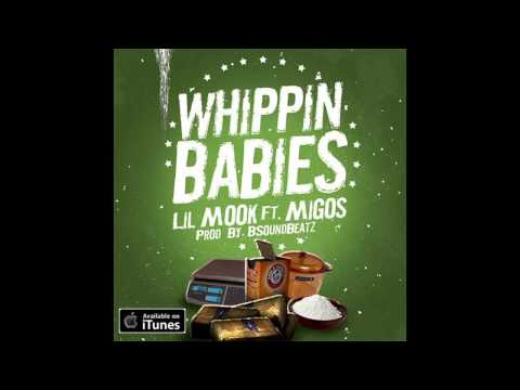 Lil Mook Ft. Migos - Whippin Babies [Prod. BSoundBeatz]