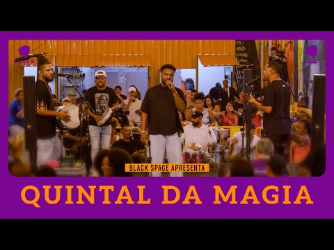 QUINTAL DA MAGIA / AO VIVO NA FEIJOADA BLACK SPACE