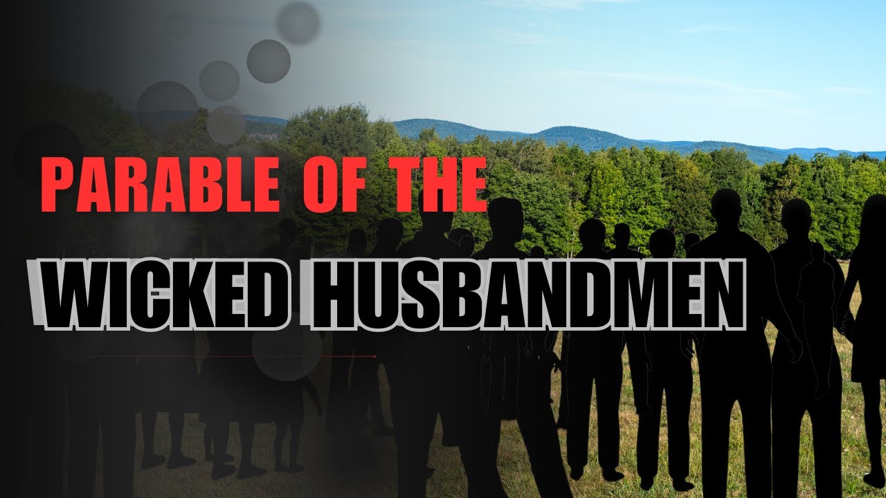 Sunday Worship Service II STS II Parable of the Wicked Husbandmen