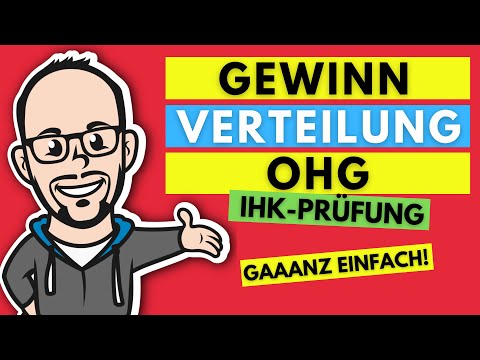 Gewinnverteilung in der OHG gaaanz einfach! - IHK-Prüfung Sommer 2018