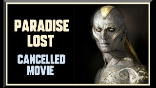 Cancelled &#39;&#39;PARADISE LOST&#39;&#39; Movie 🎬 &#39;&#39;The Greatest Movies Never Made.&#39;&#39;