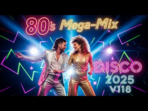ITALO DISCO 2025 V118 The Golden Age of Italo Disco 80s Mega Mix