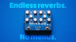 The flagship reverb pedal with NO menu diving! | Crazy Tube Circuits Mirage