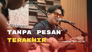 Download lagu Tanpa Pesan Terakhir - Seventeen (Cover by Andre Restra ft. Sigit AOP) mp3