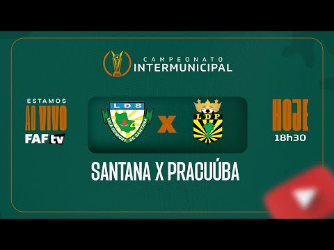 SANTANA X PRACUÚBA | CAMPEONATO INTERMUNICIPAL 2025 | AO VIVO COM IMAGEM