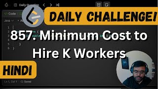 YouTube video '857. Minimum Cost to Hire K Workers | leetcode daily challenge | DSA | Hindi'
