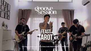 Download lagu .Feast - Tarot (Live Cover by Groove Session ft. Play Wisely) mp3