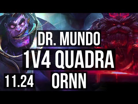 DR. MUNDO vs ORNN (TOP) | 1v4 Quadra, 7 solo kills | KR Diamond | 11.24