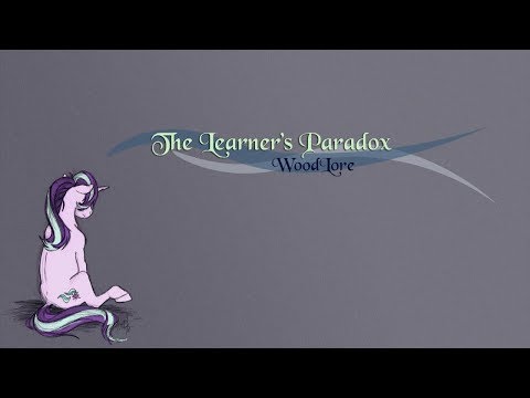 The Learner's Paradox - WoodLore