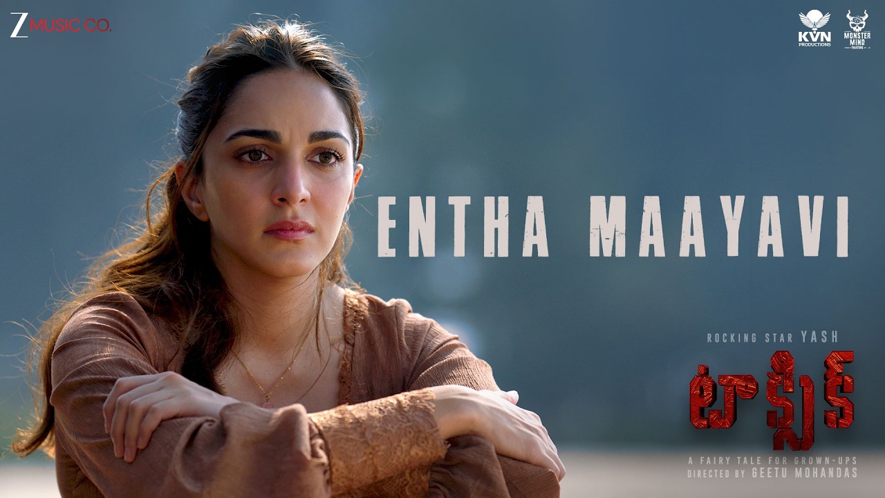 Entha Maayavi - Toxic | Rocking Star Yash & Kiara Advani | Vishal Mishra | Ramajogayya Sastry