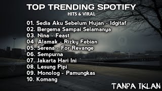 Download lagu TOP TRENDING SPOTIFY 2025 - IDGITAF - SEDIA AKU SEBELUM HUJAN - LAGU GALAU mp3