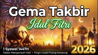 Download lagu Takbiran Idul Fitri 2026 Paling Merdu 🕌 NonStop Gema Takbir 1447H Bikin Rindu Kampung mp3