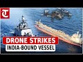 Suspected Drone Strikes India Bound Ship In The Arabian Sea US Reveals Country Behind Attack