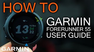 How to use Garmin Forerunner 55 (user Guide 101)