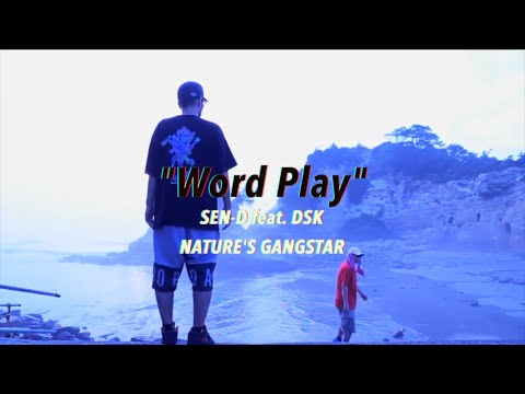 【MV】Word Play / SEN-D feat. DSK