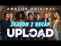 Upload | Season 2: Recap