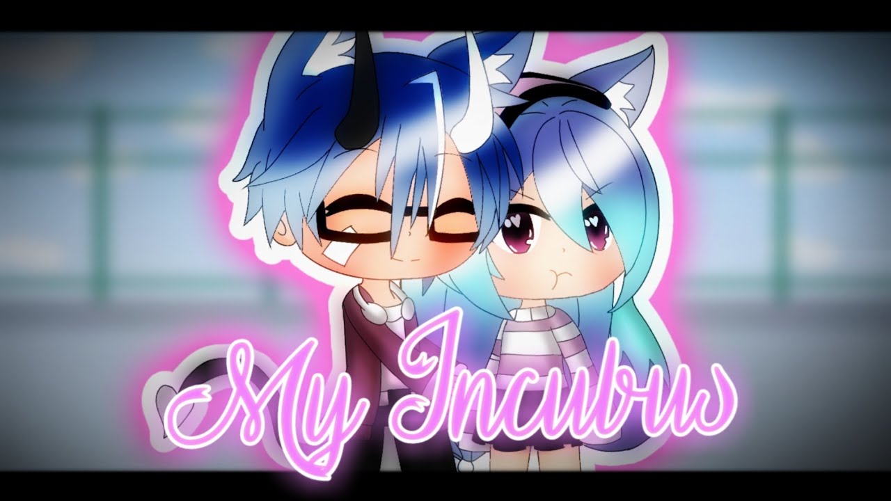 My Incubus||GLMM||Gacha life