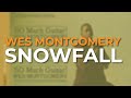 Wes Montgomery - Snowfall (Official Audio)